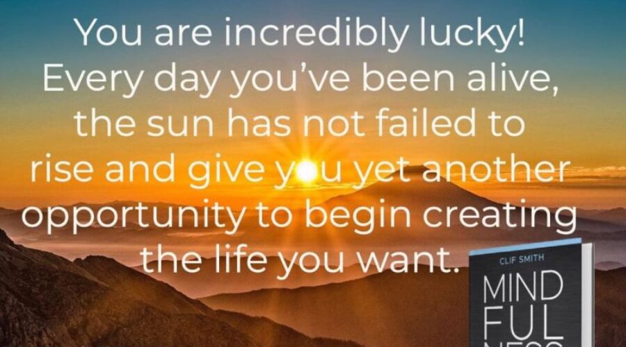 You Are Incredibly Lucky